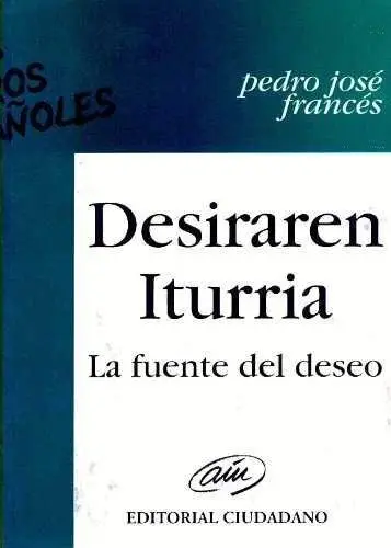 Desiraren Iturria. La Fuente del Deseo