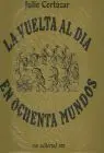 Vuelta Al Dia en 80 Mundos, la