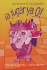 A Jugar Ya 0! Ajedrez para los Mas Pequeños