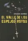 Valle de los Espejos Rotos, el