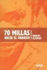 70 Millas Hasta el Paraiso