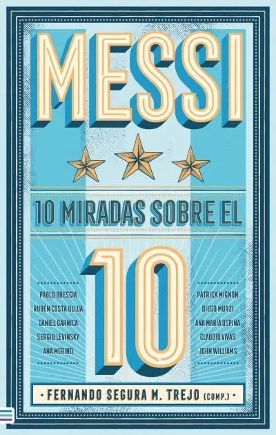 Messi 10 Miradas Sobre el 10