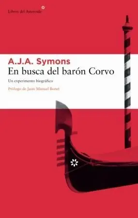 En Busca del Baron Corvo. Un Experimento Biografico
