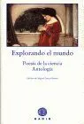 Explorando el Mundo. Poesia de la Ciencia. Antologia