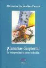 Canarias Despierta!! la Independencia Como Solucion