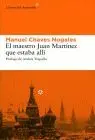 El Maestro Juan Martinez que Estaba Alli