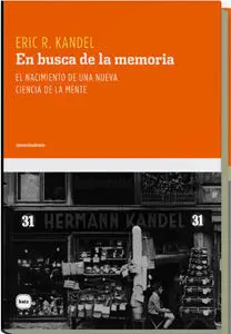 En Busca de la Memoria. Una Nueva Ciencia de la Mente