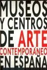 Museos y Centros de Arte Contemporaneo en España