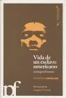 Vida de un Esclavo Americano, Contada por el Mismo