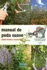 Manual de Poda Suave. Arboles Frutales y Ornamentales