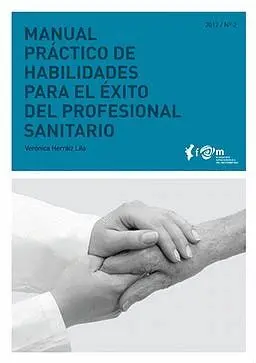 Manual Práctico de Habilidades para el Éxito del Profesional Sanitario