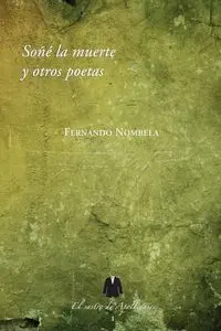 Soñé la Muerte y Otros Poetas