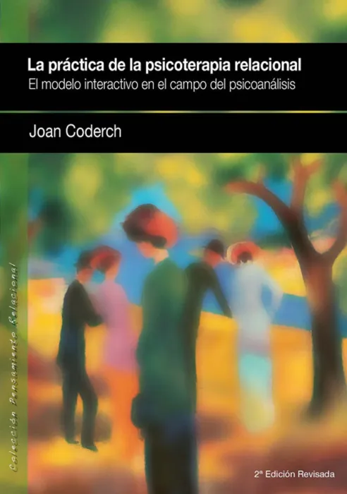 La Práctica de la Psicoterapia Relacional (2A. Ed. )