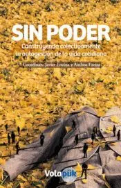 Sin Poder: Construyendo Colectivamente la Autogestión de la Vida Cotidiana