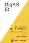 Dejar Ir. El Camino de la Entrega