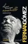 Tiempo Amarillo, el. Memorias 1921-1997