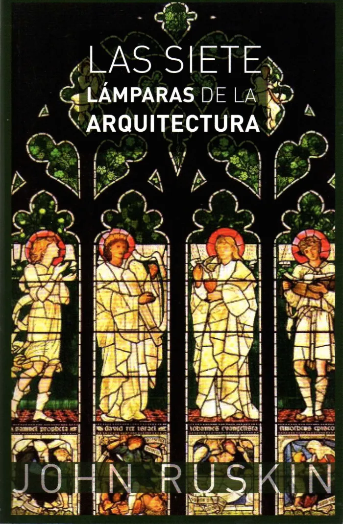 Las Siete Lamparas de la Arquitectura