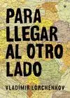 Para Llegar Al Otro Lado