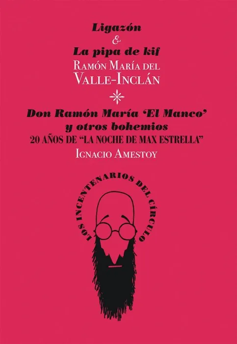 Ligazón y la Pipa de Kif / Don Ramón María, el Manco y Otros Boemios