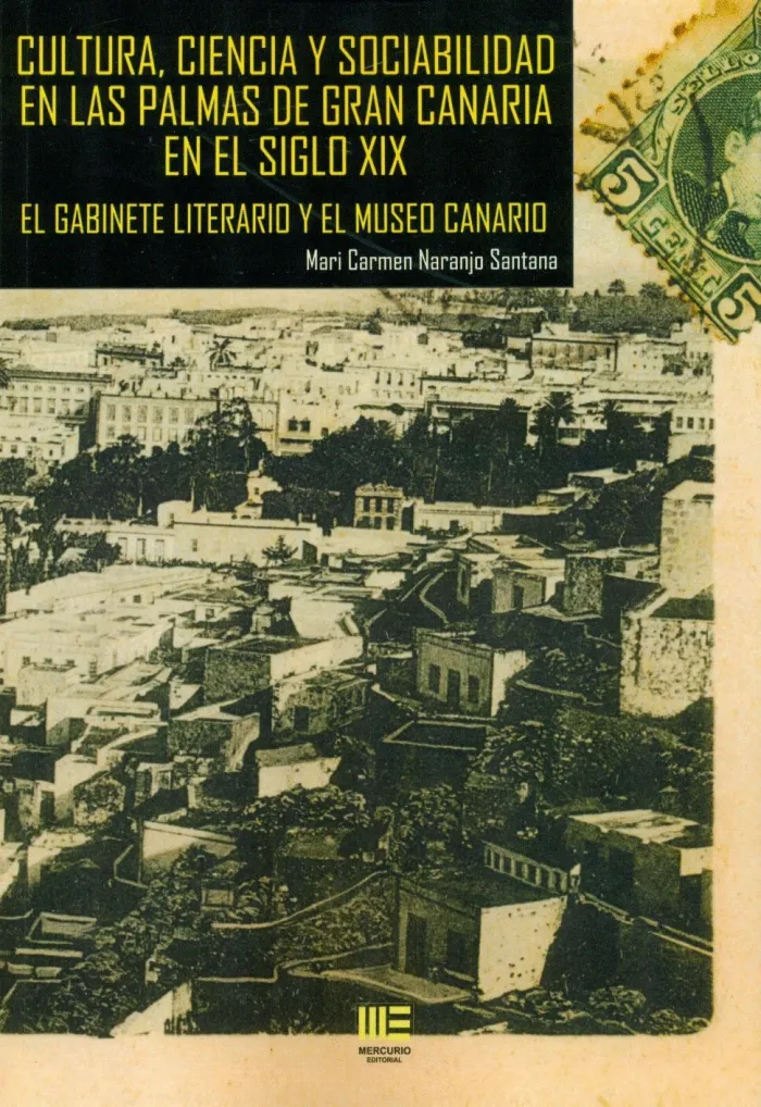 Cultura, Ciencia y Sociabilidad en las Palmas de Gran Canaria en el Siglo Xix