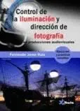 Control de Iluminación y Dirección de Fotografía en Producciones Audiovisuales