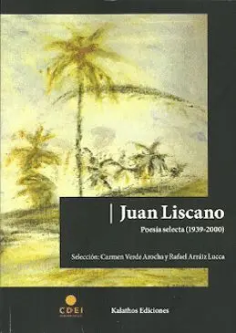 Juan Liscano. Poesia Selecta 1939-2000