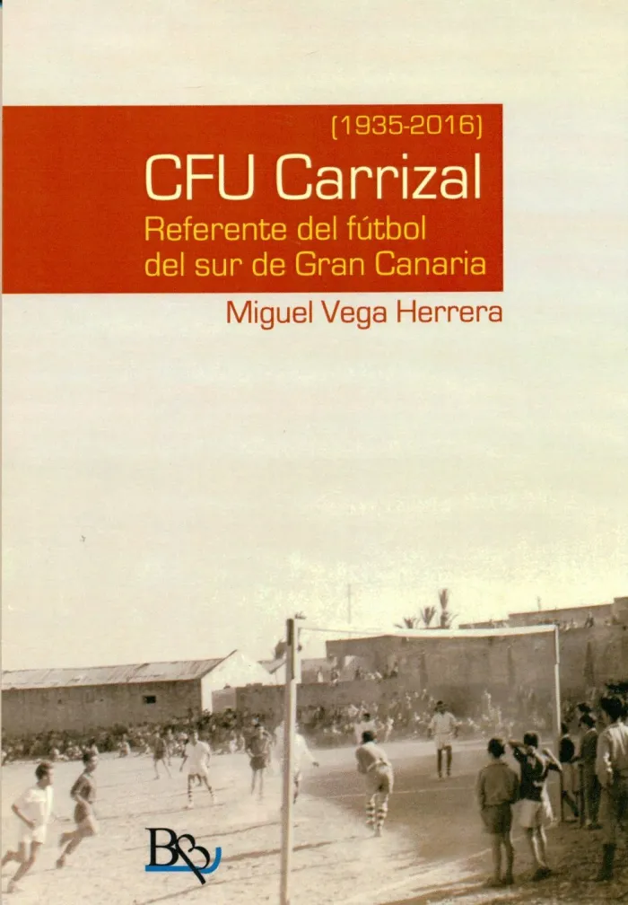 Cfu Carrizal (1935-2016 ) Referente del Fútbol del Sur de Gran Canaria
