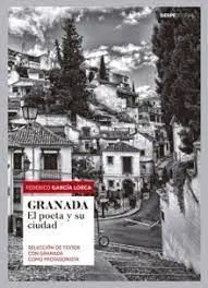 Granada. El Poeta y Su Ciudad