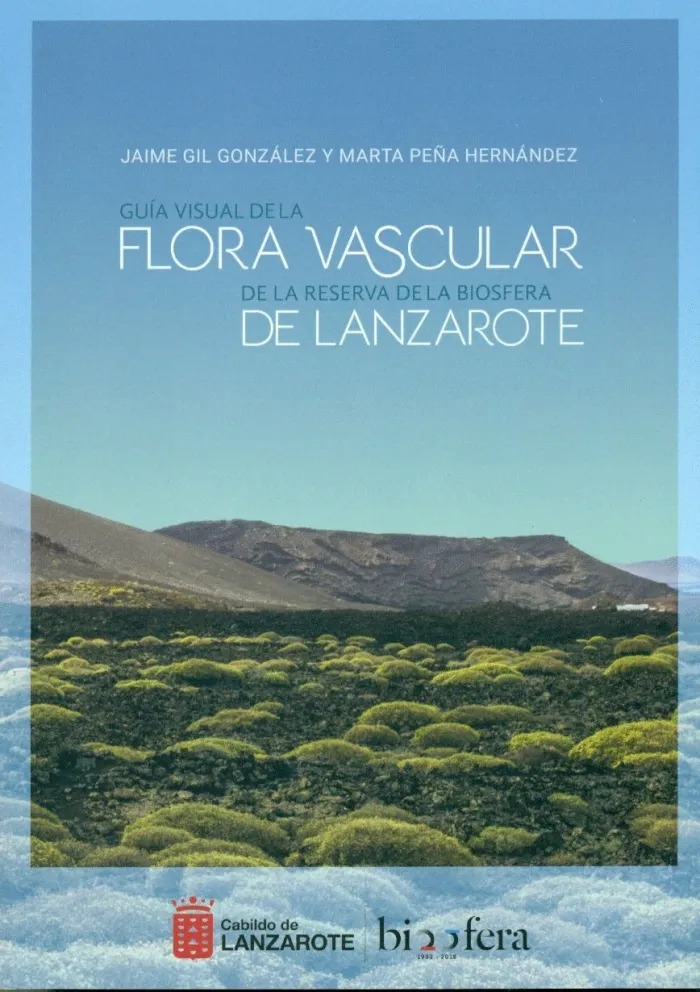 Guia Visual de la Flora Vascular de la Reserva de la Biosfera de Lanzarote