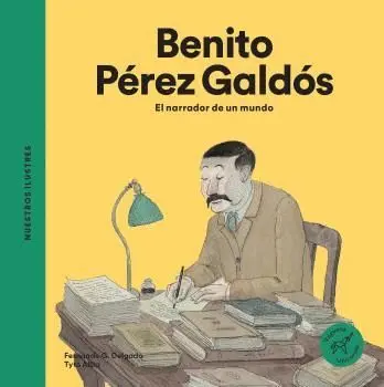 Benito Perez Galdos. El Narrador de un Mundo