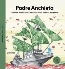 Padre Anchieta - Escritor, Aventurero y Defensor de los Pueblos Indígenas