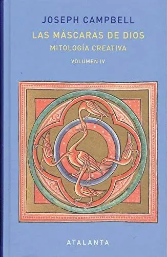 Las Máscaras de Dios T. iv Mitología Creativa