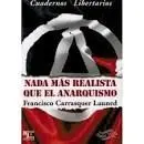 Nada Más Realista que el Anarquismo