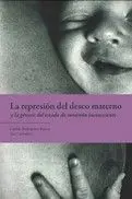 Represion del Deseo Materno y la Genesis del Estado de Sumision Inconsciente