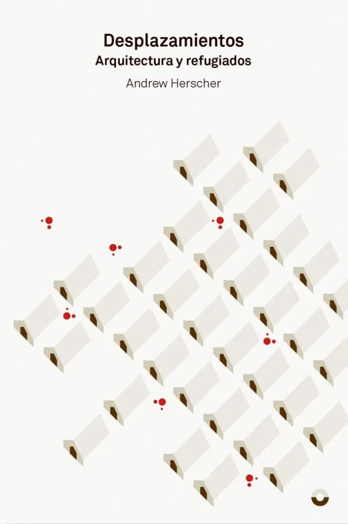 Desplazamientos: Arquitectura y Refugiados