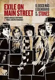 Exile On Main Street. El Disco Más Legendario de los Stones