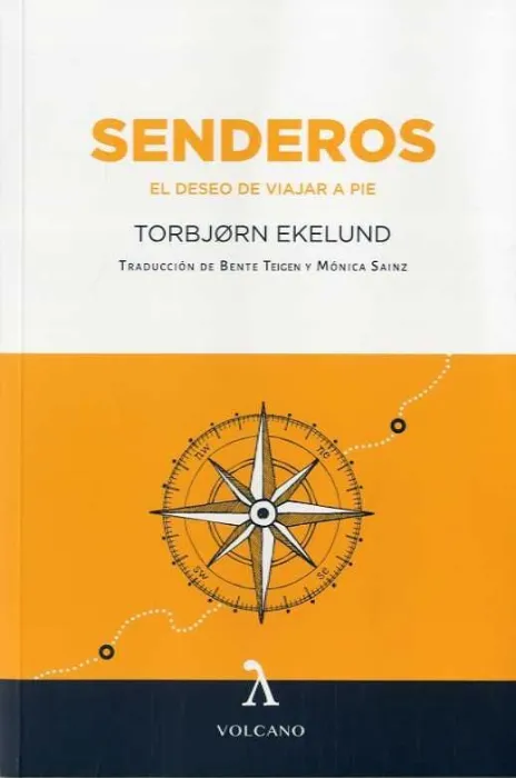Senderos. El Deseo de Viajar a Pie