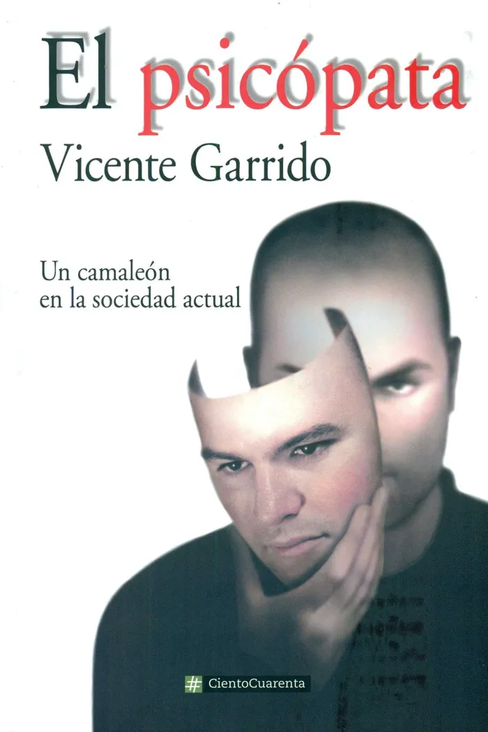 Psicopata, el. Un Camaleon en la Sociedad Actual