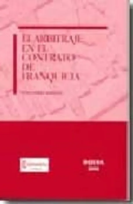 El Arbitraje en el Contrato de Franquicia
