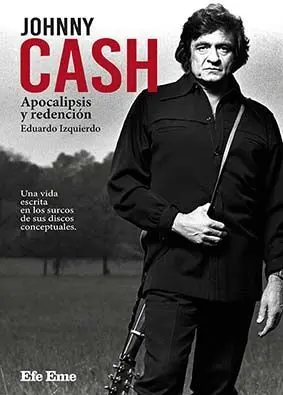 Johnny Cash. Apocalipsis y Redención