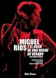 Miguel Rios y el Rock de una Noche de Verano
