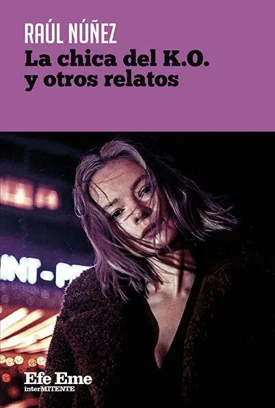 La Chica del K. o y Otros Relatos