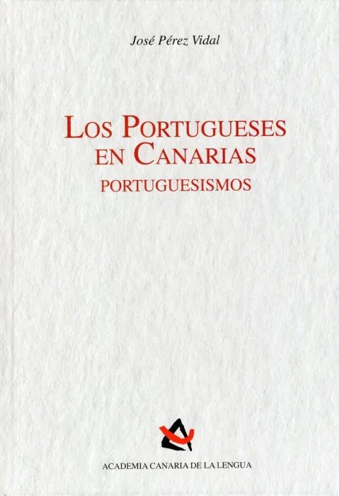 Los Portugueses en Canarias. Portuguesismos