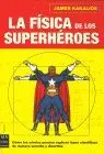 Fisica de los Superheroes, la