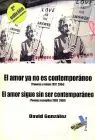 Amor Ya no Es Contemporaneo, el / Amor Sigue sin Ser