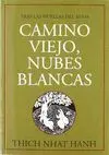 Camino Viejo, Nubes Blancas. Tras las Huellas del Buda