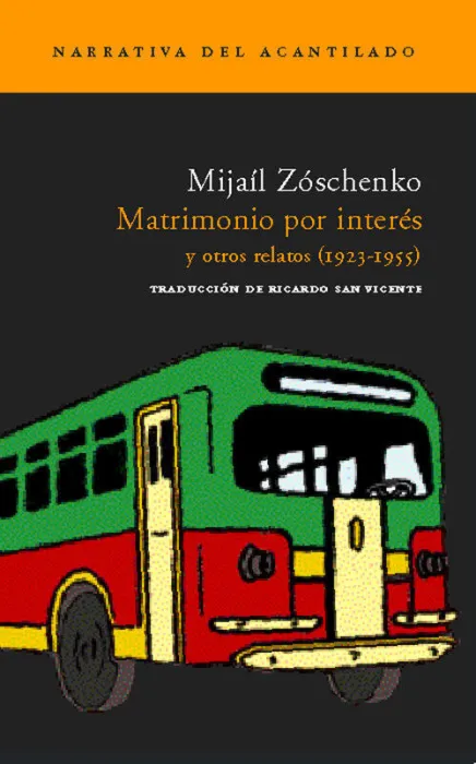 Matrimonio por Interes y Otros Relatos (1923-1955)