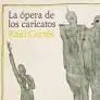 La Opera de los Caricatos