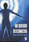 Mi Querido Desconocido