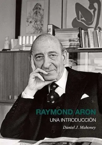 Raymond Aron una Introduccion